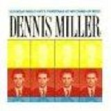 Dennis Miller - Black & White