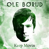 BÃ¸rud, Ole - Keep Movin