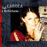 Carola - Jul I Betlehem