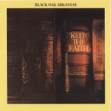 Black Oak Arkansas - Keep the Faith