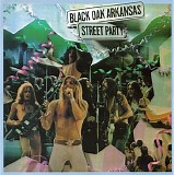 Black Oak Arkansas - Street Party