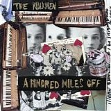 The Walkmen - A Hundred Miles Off