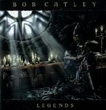 Bob Catley - Legends