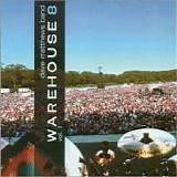 Dave Matthews Band - The Warehouse 8 Vol. 1