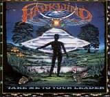 Hawkwind - Take Me To Your Leader
