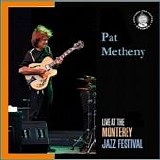 Pat Metheny - Live at the Monterey Jazz Festival