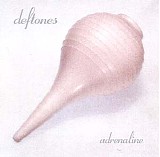 Deftones - Adrenaline