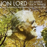 Lord, Jon - To Notice Such Things