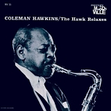 Coleman Hawkins - The Hawk Relaxes