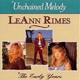 LeAnn Rimes - Unchained Melody: The Early Years