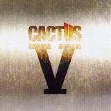 Cactus - Cactus V