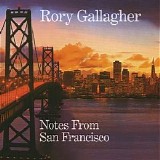 Rory Gallagher - Notes from San Francisco