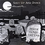 Shut Up & Dance - Death Is Not The End