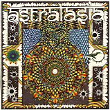 Astralasia - The Politics Of Ecstasy
