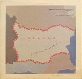 Various artists - Balkana: The Music Of Bulgaria