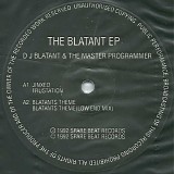 DJ Blatant & The Master Programmer - The Blatant EP