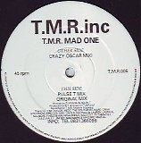 T.M.R. Inc - T.M.R. Mad One
