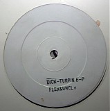 Flex & Uncle - Dick Turpin EP