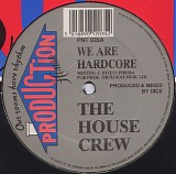 House Crew, The - We Are Hardcore / Maniac (Hypermix)...