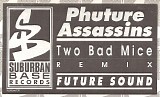 Phuture Assassins - Future Sound (Two Bad Mice Remix)