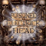 Poisoned Electrick Head - Poisoned Electrick Head
