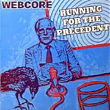 Webcore - Running For The Precedent
