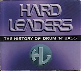 Various artists - Hard Leaders - The History Of Drum 'N' Bass