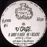 D'Cruze - What A Rush / I Believe