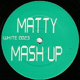 Matty Mash Up - Matty Mash Up
