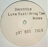 Decktition - Love Rush / Bring The Noise