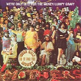 Frank Zappa - We're Only In It For The Money / Lumpy Gravy
