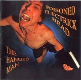 Poisoned Electrick Head - The Hanged Man