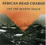 African Head Charge - Off The Beaten Track