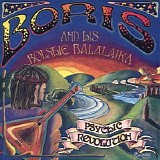 Boris & His Bolshie Balalaika - Psychic Revolution