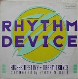 Rhythm Device - Higher Destiny / Dream Trance