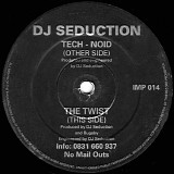 DJ Seduction - Tech-noid / The Twist