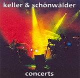 Keller & SchÃ¶nwÃ¤lder - Concerts