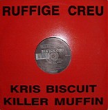 Rufige Kru - Kris Biscuit / Killer Muffin