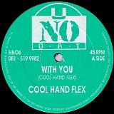 Cool Hand Flex - With You / Future Remix