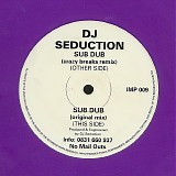 DJ Seduction - Sub Dub (Remix) / Sub Dub