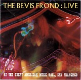 Bevis Frond, The - Live At The Great American Music Hall, San Francisco