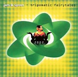 Jam & Spoon - Tripomatic Fairytales 2002