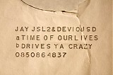 MC Jay J & Devious D - Time Of Our Lives / Drive Ya' Crazy