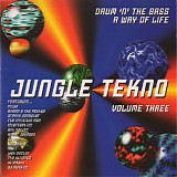 Various artists - Jungle Tekno Volume Three - Drum 'N' The Bass - A Way Of Life