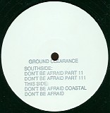 Ground Clearance - Don't Be Afraid