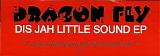 Dragon Fly - Dis Jah Little Sound EP
