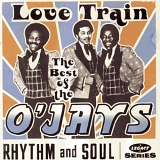 The O'Jays - Love Train: The Best of the O'Jays