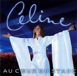 Dion, Celine - Au coeur du stade