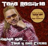 ToÃ±o Rosario - Amigo Mio... ToÃ±o Y Sus Exitos