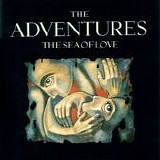 The Adventures - The Sea Of Love